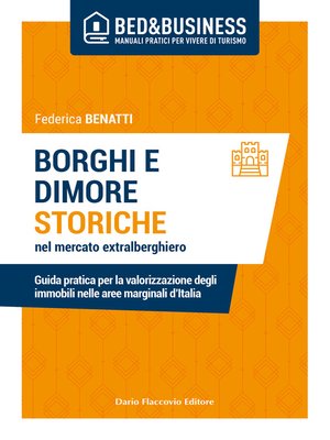cover image of Borghi e dimore storiche nel mercato extralberghiero